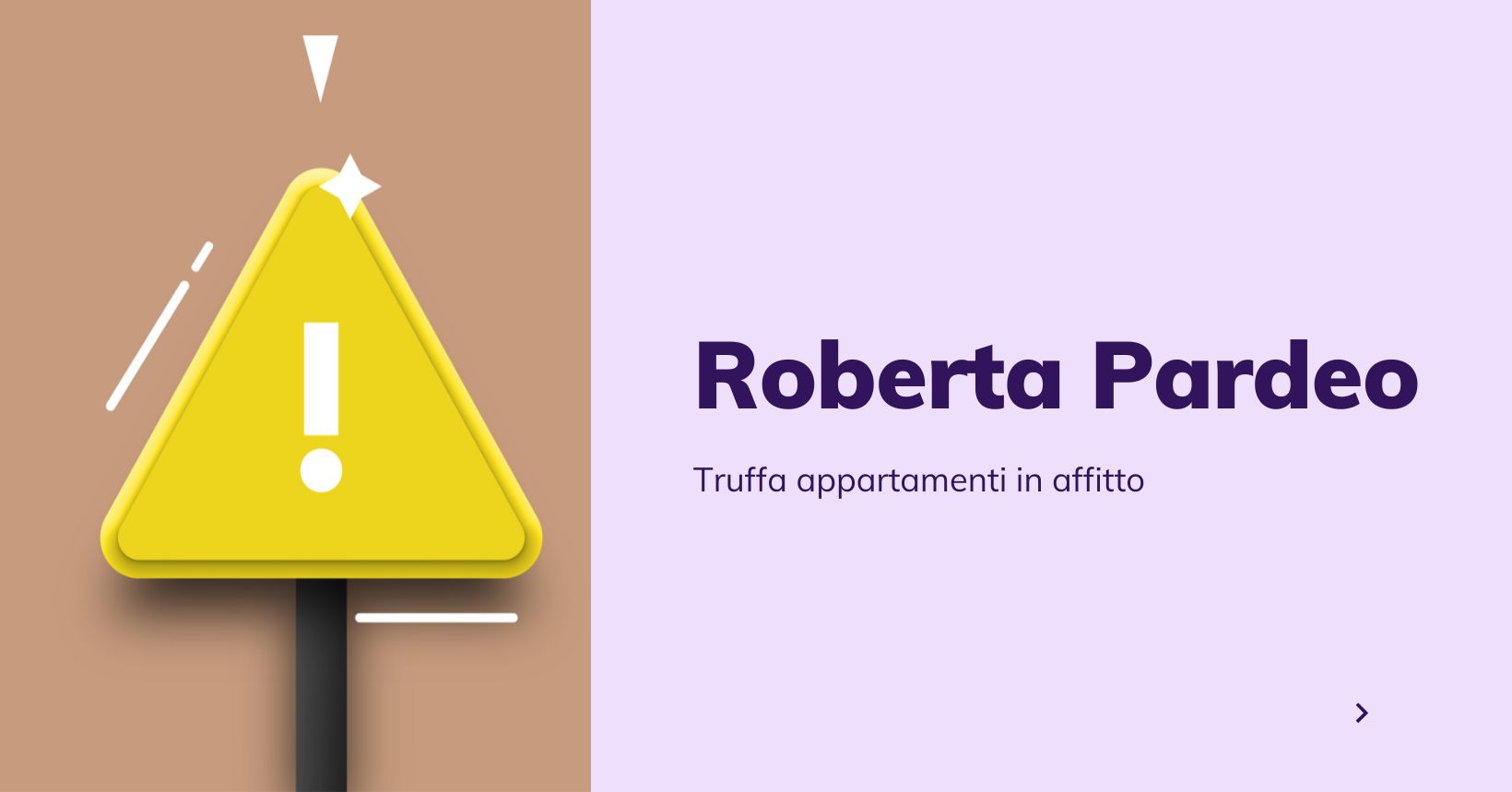Truffa appartamenti in affitto: Roberta Pardeo